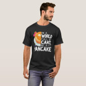 Be a Pancake maker pancake women cute pancakes T-Shirt (Vorne ganz)