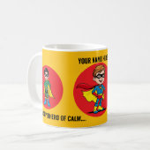 BE A SUPERHERO OF CALM IN A WORLD FULL OF STRESS. KAFFEETASSE (Vorderseite Links)