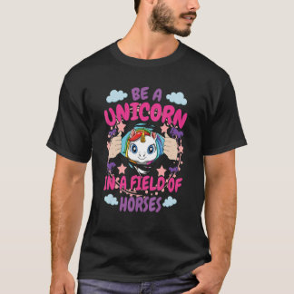 Be a Unicorn in a Field of Horses Cute Unicorn Rai T-Shirt
