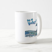 Be a Voter Mug Kaffeetasse (VorderseiteRechts)