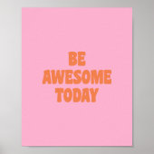 Be Awesome Inspirational Uplifting Saying Pink Poster (Vorne)