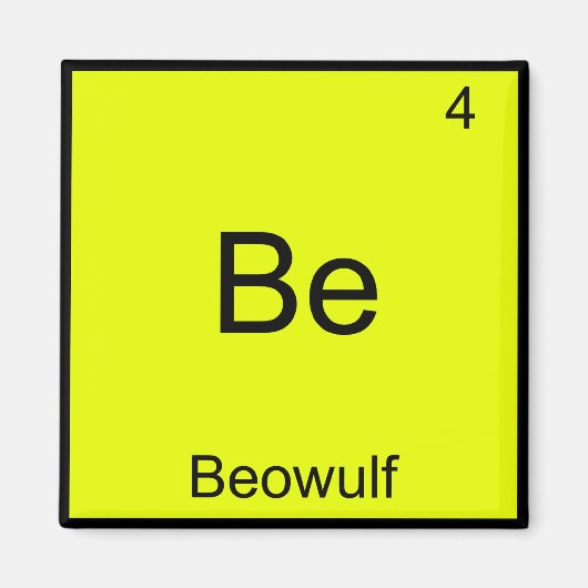 Be - Beowulf Funny Chemistry Element Symbol T-Shir Magnet (Vorne)