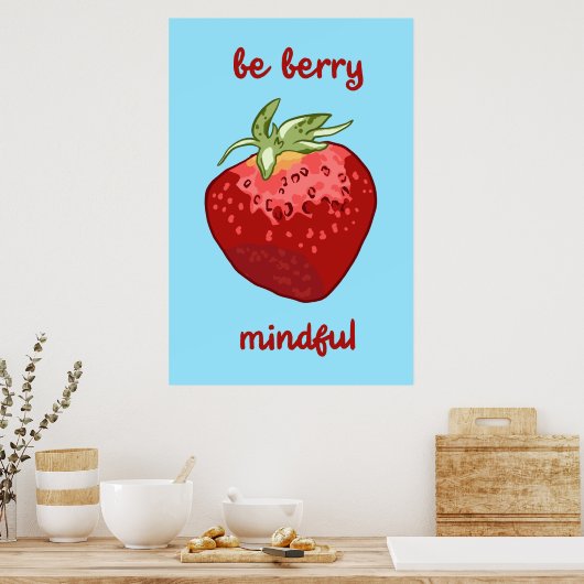 "Be Berry Mindful" Meditation Fruchtpuppe Poster (Küche)