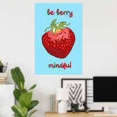 "Be Berry Mindful" Meditation Fruchtpuppe Poster (Heimbüro)