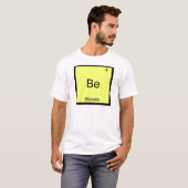 Be - Blonde Funny Chemistry Element Symbol T-Shirt (Vorne ganz)