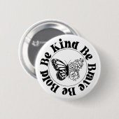 Be Bold Be Kind Be Brave Butterfly Badge Button (Vorne & Hinten)