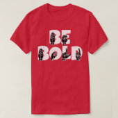 BE BOLD text with Sign language black and white de T-Shirt (Design vorne)