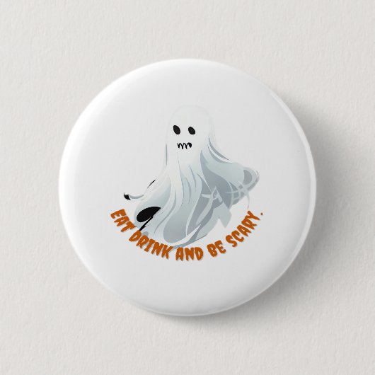 Be Boos Eat Drink And Be Scary Classic  Button (Vorderseite)