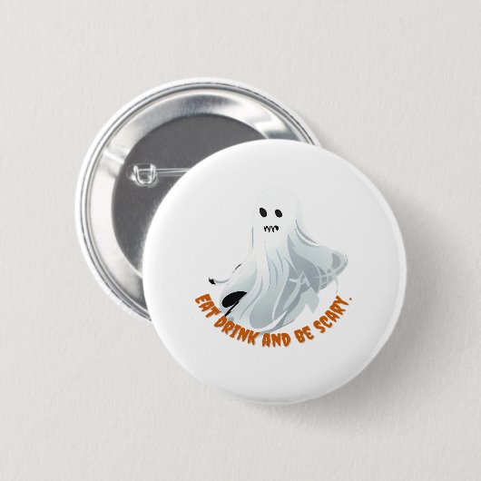 Be Boos Eat Drink And Be Scary Classic  Button (Vorne & Hinten)