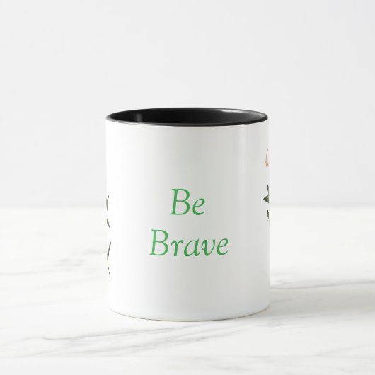 "Be Brave" Ceramic Mug Tasse (Zentrum)