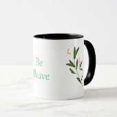 "Be Brave" Ceramic Mug Tasse (VorderseiteRechts)