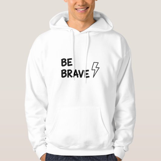 Be Brave Motivational Quote with Lightning Bolt De Hoodie (Vorderseite)
