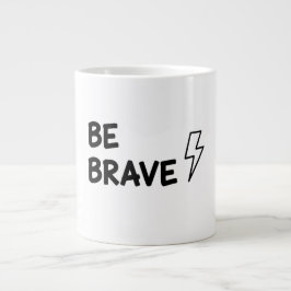 Be Brave Motivational Quote with Lightning Bolt De Jumbo-Tasse