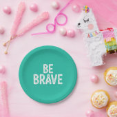 Be brave simple motivational quote pappteller (Party)