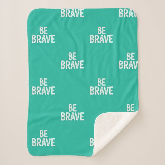 Be brave simple motivational quote sherpadecke (Vorderseite)