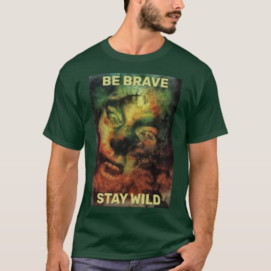 Be Brave Stay Wild. Woodland creature T-Shirt (Vorderseite)