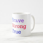 Be Brave Strong True Typography Kaffeetasse (VorderseiteRechts)