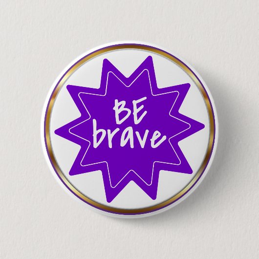 Be Brave typography Inspirational Courage Button (Vorderseite)