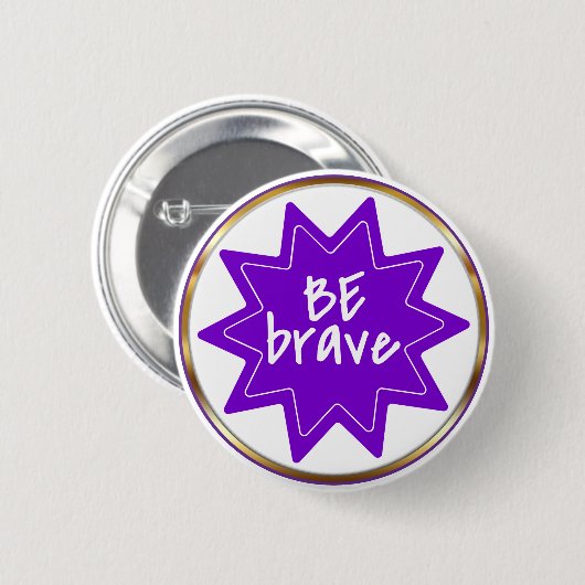 Be Brave typography Inspirational Courage Button (Vorne & Hinten)