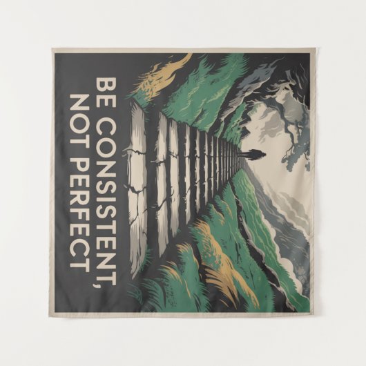 Be Consistent, Not Perfect Wandteppich (Vorderseite (Horizontal))