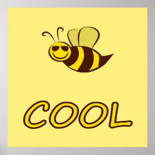 Be Cool, Bee Gifts ,I Love Bee, Beekeeping Gift Poster
