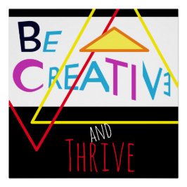 "Be Creative and Thribe" in Rot-Gelb-Blau-Rosa Poster