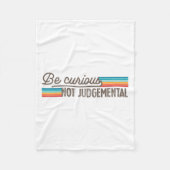 Be Curious Not Judgemental Motivation Insrational  Fleecedecke (Vorderseite)