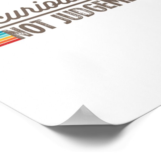 Be Curious Not Judgemental Motivation Insrational Poster (Ecke)