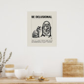 Be delusional Pn Poster (Küche)