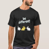 be different sei UNIQUE Rabbit Easter Saying  1 T-Shirt (Vorderseite)