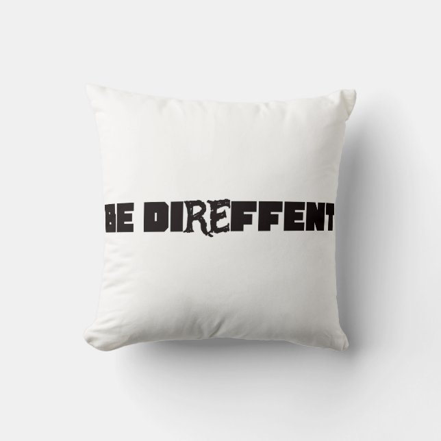 Be Direffent Kissen (Vorderseite)