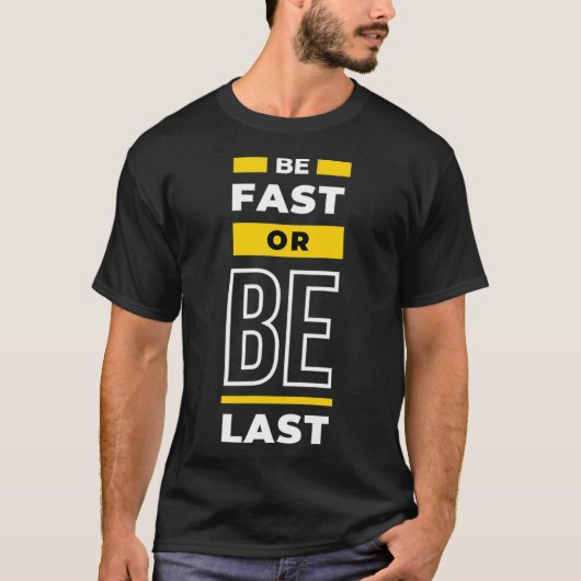 Be fast or Be Last Racing Cars T-Shirt (Vorderseite)