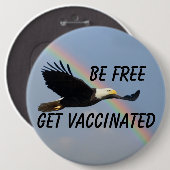 Be Free Get Vaccated Flying American Bald Eagle Button (Vorne & Hinten)
