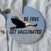 Be Free Get Vaccated Flying American Bald Eagle Button (Beispiel)