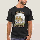Be Gay Do Crime - Frog & Toad T-Shirt (Vorderseite)