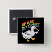 Be Gay Do Crime Funny Gose Regenbogen Pride LGBTQ Button (Vorne & Hinten)
