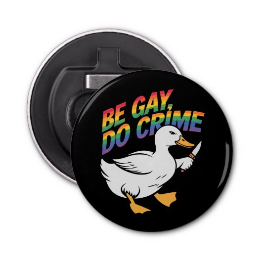 Be Gay Do Crime Funny Gose Regenbogen Pride LGBTQ Flaschenöffner (Vorderseite)