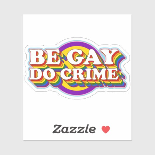 Be Gay Do Crime - LGBTQIA+ Flag Typografie Aufkleber (Blatt)