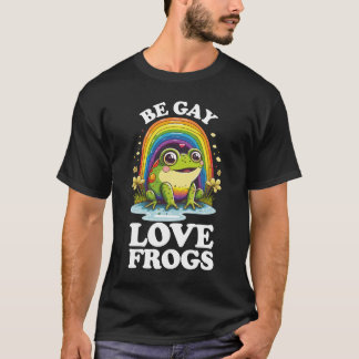 Be Gay Liebe Frogs Funny LGBTQ Pride Rainbow Retro T-Shirt