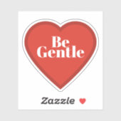 Be Gentle Heart Sticker - Relatable Mood Sticker (Blatt)