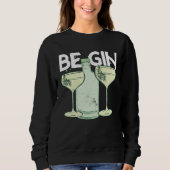 Be Gin 1 Sweatshirt (Vorderseite)