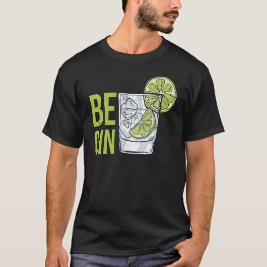 Be Gin 1 T-Shirt (Vorderseite)