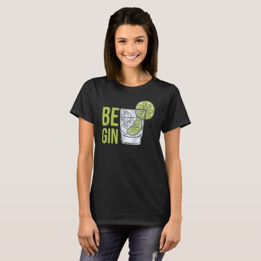 Be Gin 1 T-Shirt (Vorne ganz)