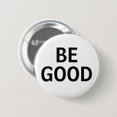 Be Good Button (Vorne & Hinten)