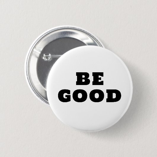 BE GOOD  BUTTON (Vorne & Hinten)