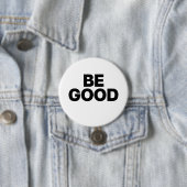 Be Good Button (Beispiel)