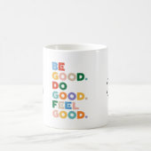 Be Good. Do Good. Feel Good. The Good Cycle Goodne Kaffeetasse (Mittel)