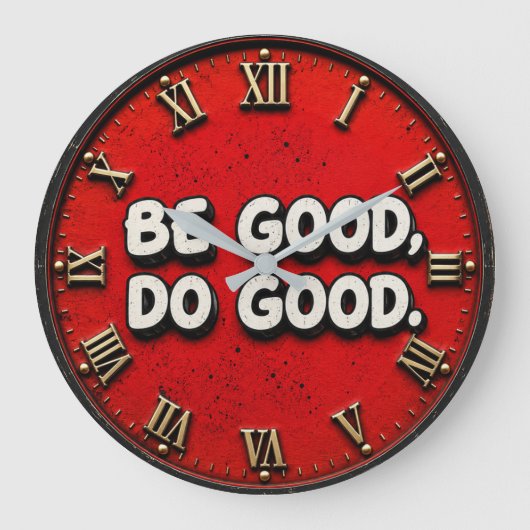 Be Good Do Good Inspirational Große Wanduhr (Vorderseite)
