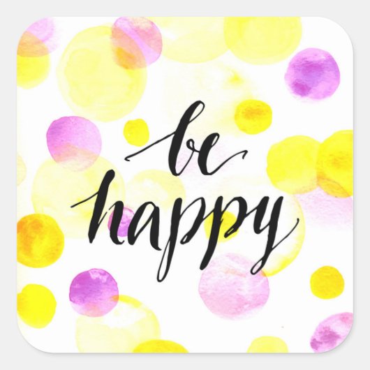 Be Happy 2 Quadratischer Aufkleber (Vorderseite)