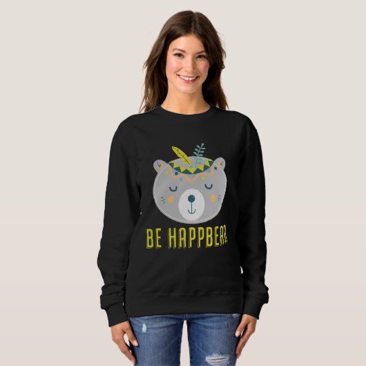 Be Happy Bear Sweatshirt (Vorne ganz)
